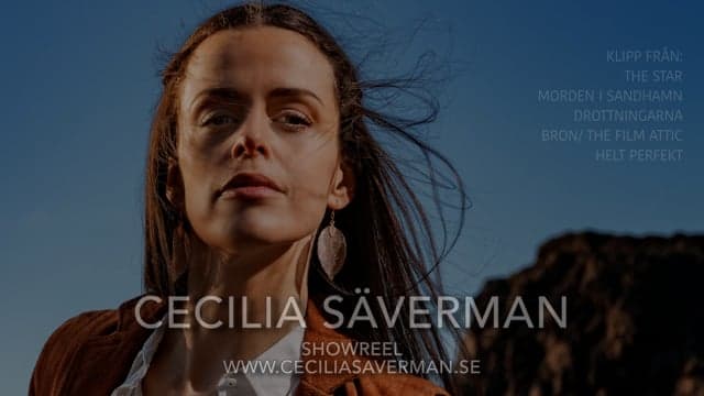 Cecilia Säverman - Showreel 2026